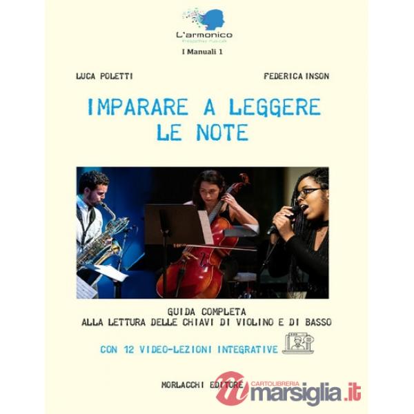Imparare a leggere le note. Guida completa alla lettura delle chiavi di violino e di basso