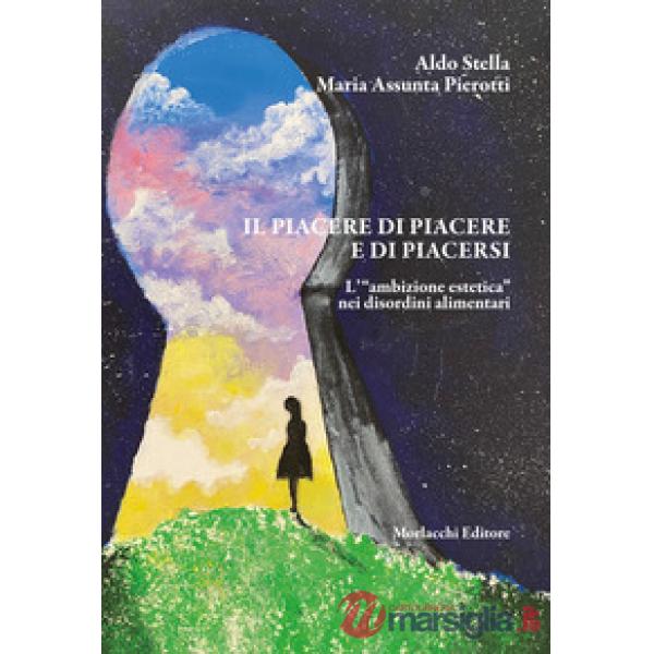 Il piacere di piacere e di piacersi. L'«ambizione estetica» nei disordini alimentari