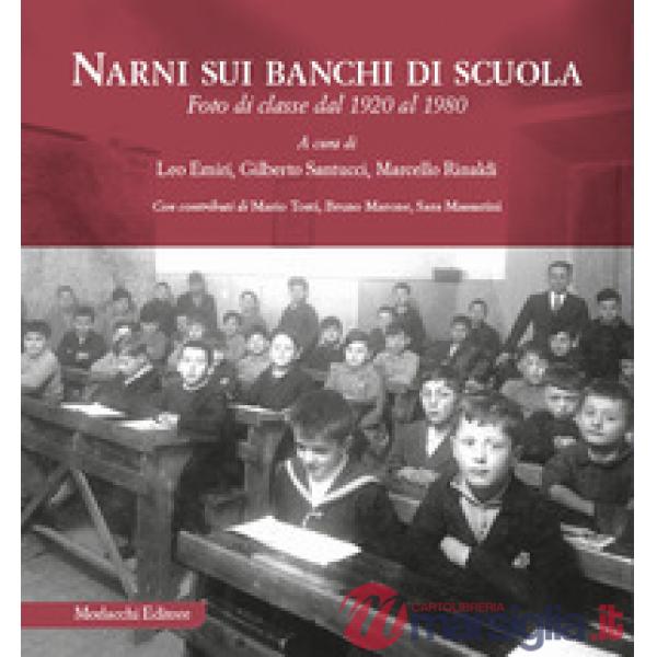 Narni sui banchi di scuola. Foto di classe dal 1920 al 1980