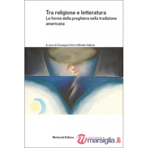 Tra religione e letteratura. Le forme della preghiera nella tradizione americana