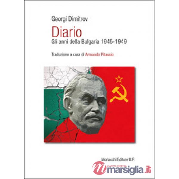 Diario. Gli anni della Bulgaria 1945-1949