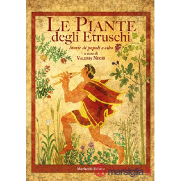 Le piante degli Etruschi. Storie di popoli e cibo