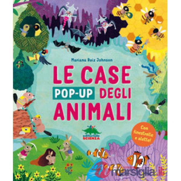 Case pop-up degli animali. Ediz. illustrata (Le)