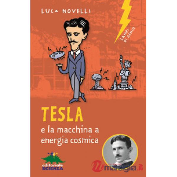Tesla e la macchina a energia cosmica