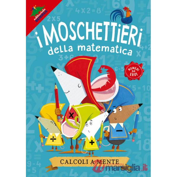 Calcoli a mente. I moschettieri della matematica