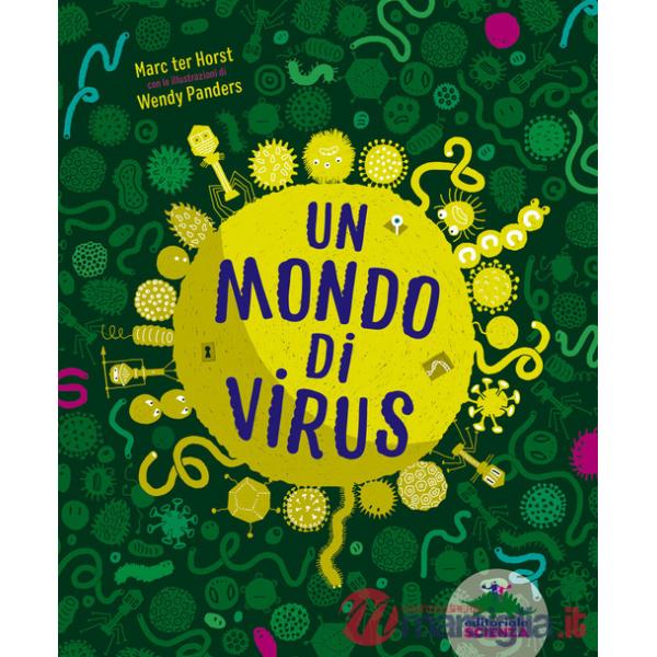 Mondo di virus. Ediz. a colori (Un)