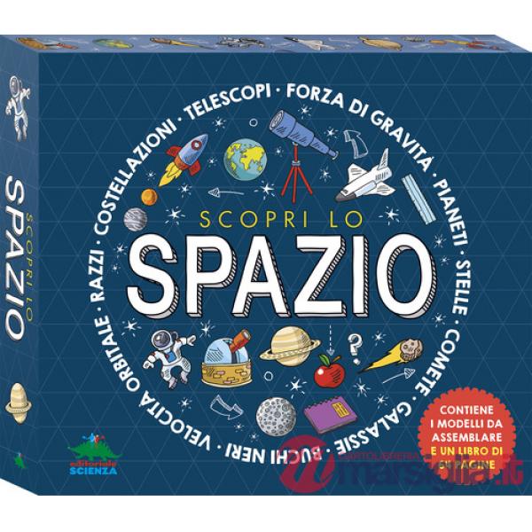 Scopri lo spazio. Ediz. a colori. Con 10 modellini da costruire