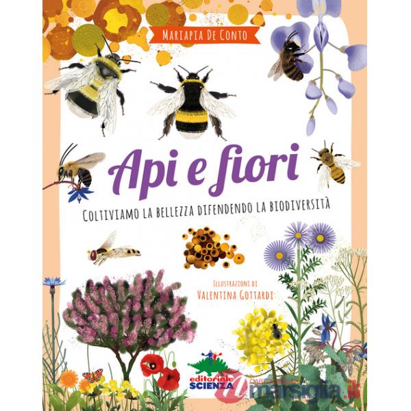 Api e fiori. Coltiviamo la bellezza difendendo la biodiversità