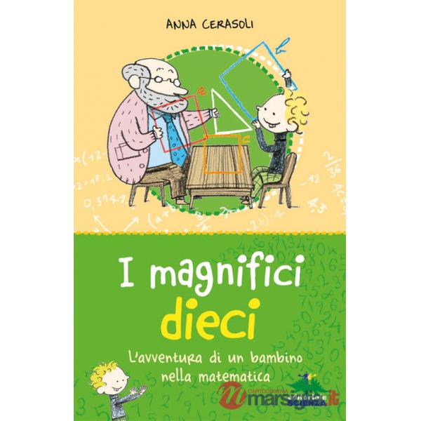Magnifici dieci. L'avventura di un bambino nella matematica (I)