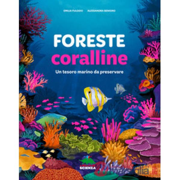 Foreste coralline. Ediz. a colori