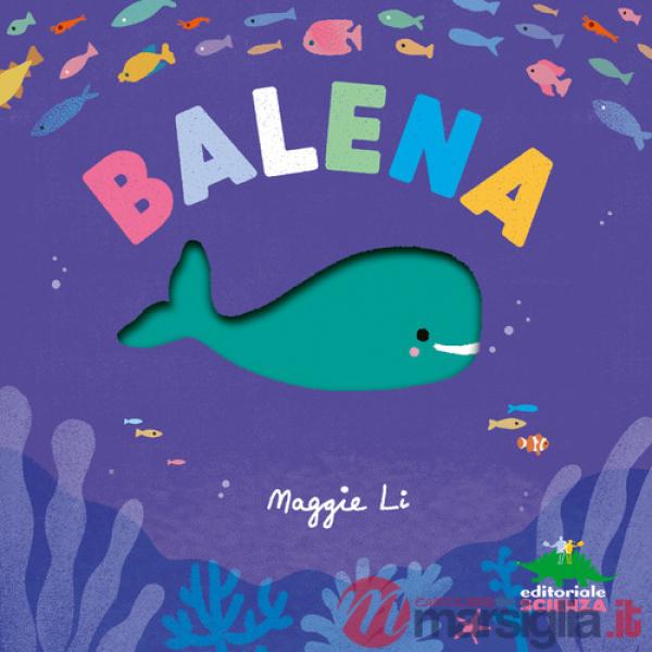 Balena. Ediz. a colori