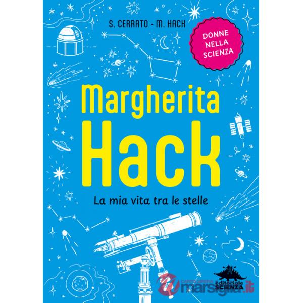 Margherita Hack. La mia vita tra le stelle
