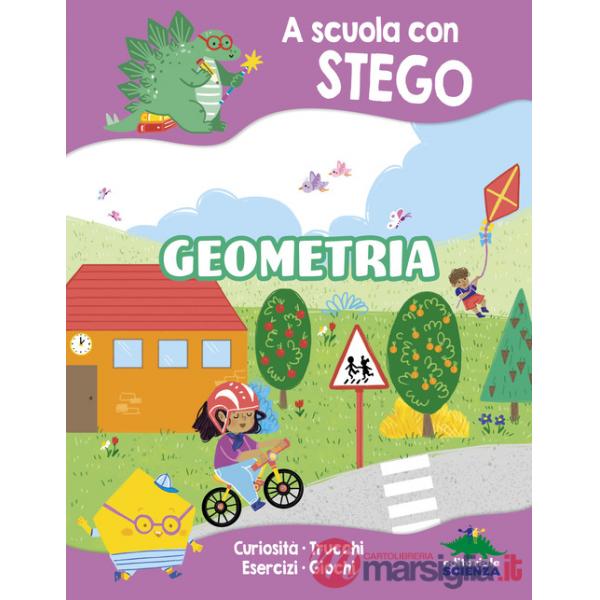 Geometria. A scuola con Stego. Ediz. a colori