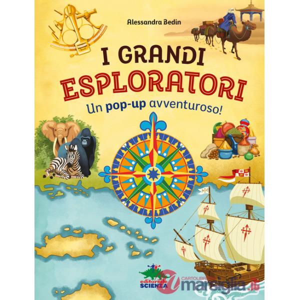 Grandi esploratori. Un pop-up avventuroso! Ediz. a colori (I)
