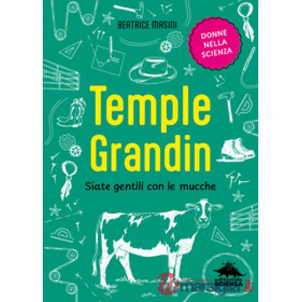 Temple Grandin. Siate gentili con le mucche