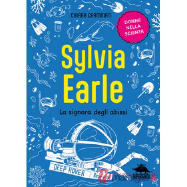 Sylvia Earle. La signora degli abissi