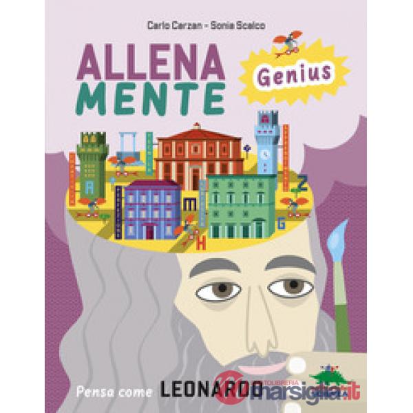 Pensa come Leonardo. AllenaMente Genius