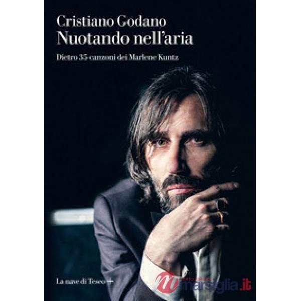 Nuotando nell'aria. Dietro 35 canzoni dei Marlene Kuntz
