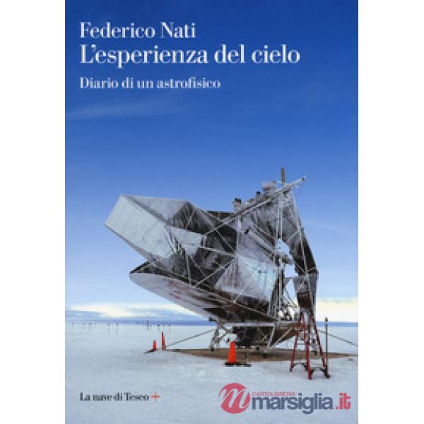 Esperienza del cielo. Diario di un astrofisico (L')