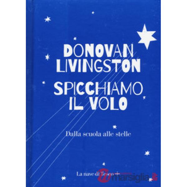 Spicchiamo il volo. Dalla scuola alle stelle