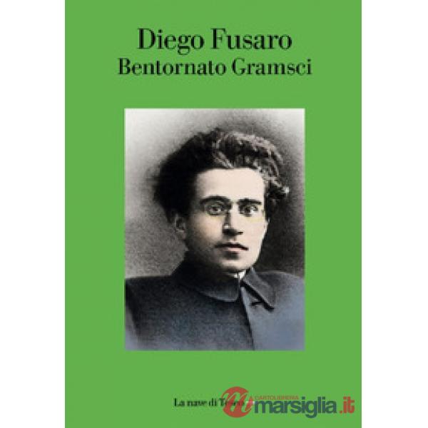 Bentornato Gramsci