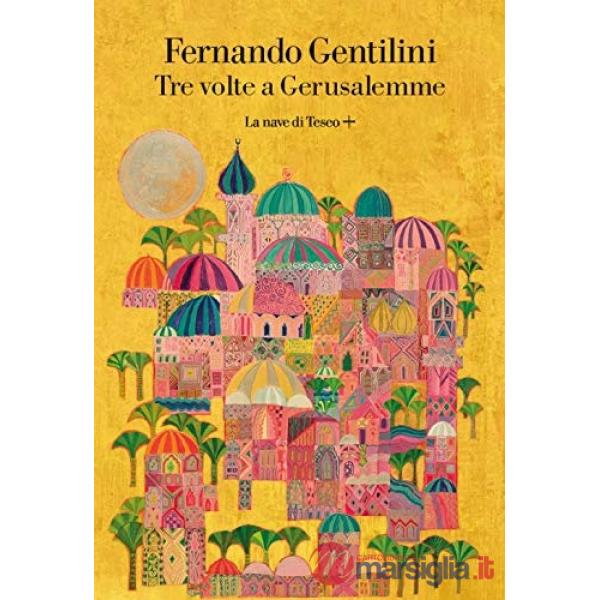 Tre volte a Gerusalemme