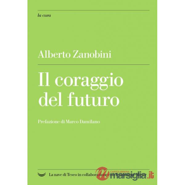 Coraggio del futuro (Il)