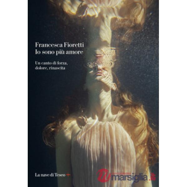 Io sono più amore. Un canto di forza, dolore, rinascita
