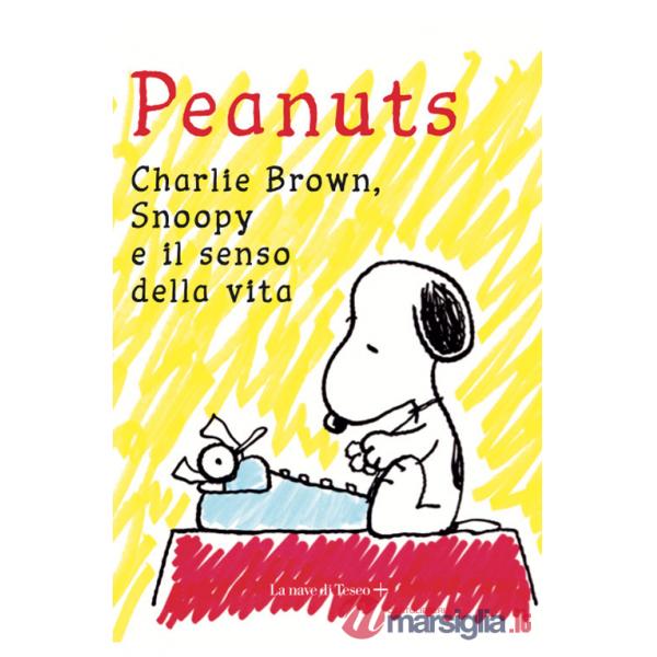 Peantus. Charlie Brown, Snoopy e il senso della vita