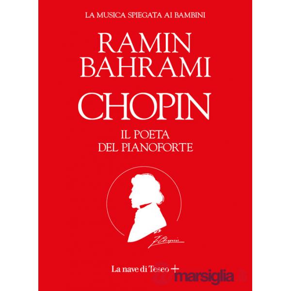Chopin. Il poeta del pianoforte. La musica spiegata ai bambini