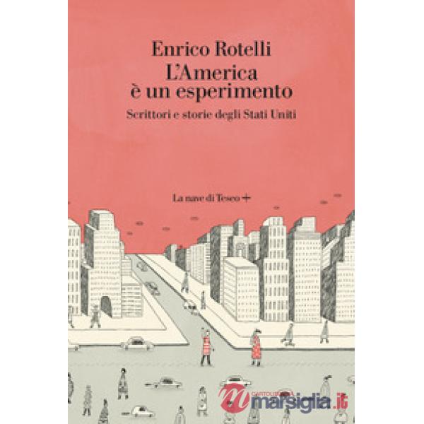 America è un esperimento. Scrittori e storie degli Stati Uniti (L')