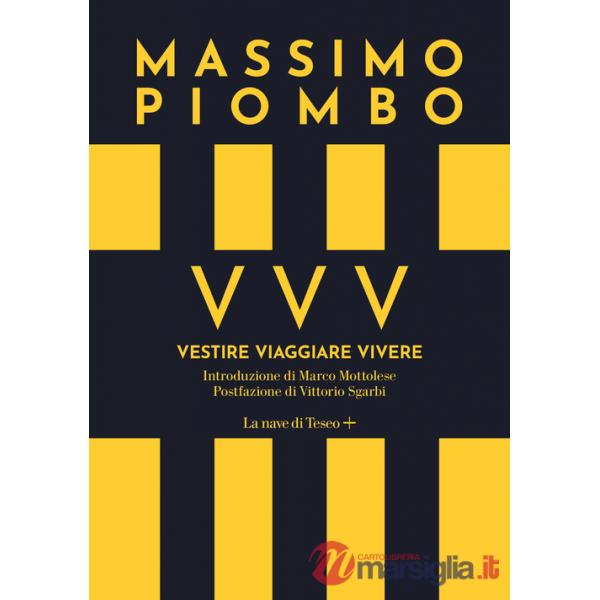 VVV. Vestire Viaggiare Vivere
