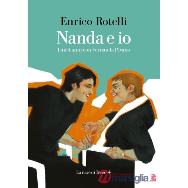 Nanda e io. I miei anni con Fernanda Pivano