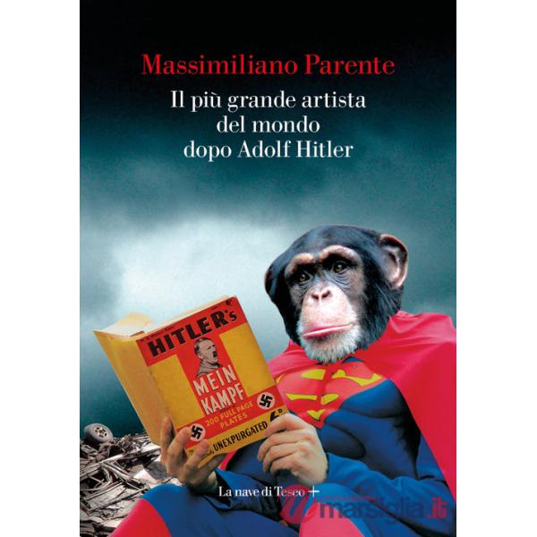 Più grande artista del mondo dopo Adolf Hitler (Il)