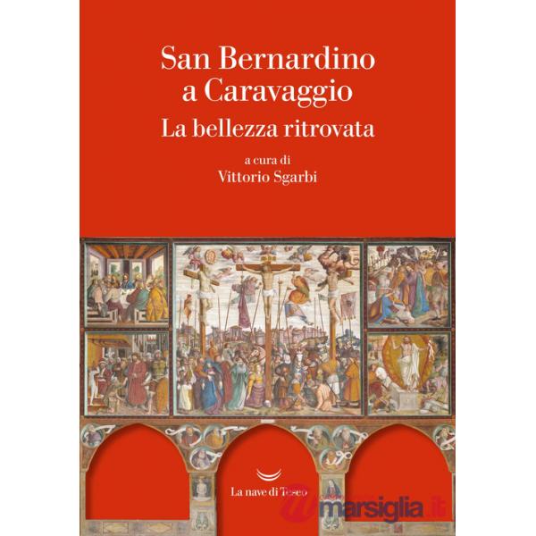San Bernardino a Caravaggio. La bellezza ritrovata