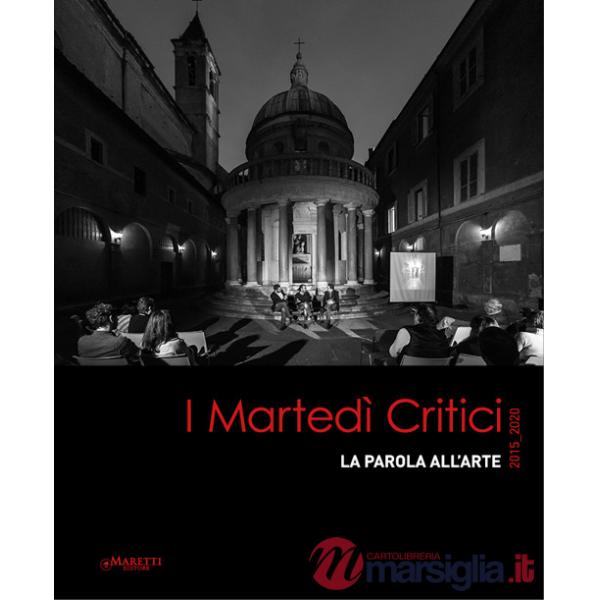 Martedì critici. La parola all'arte 2015-2020 (I)