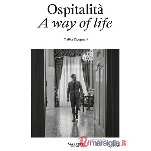 Ospitalità. A way of life. Ediz. bilingue