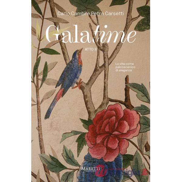 Galatime. Atto 2°: La vita come palcoscenico di eleganza