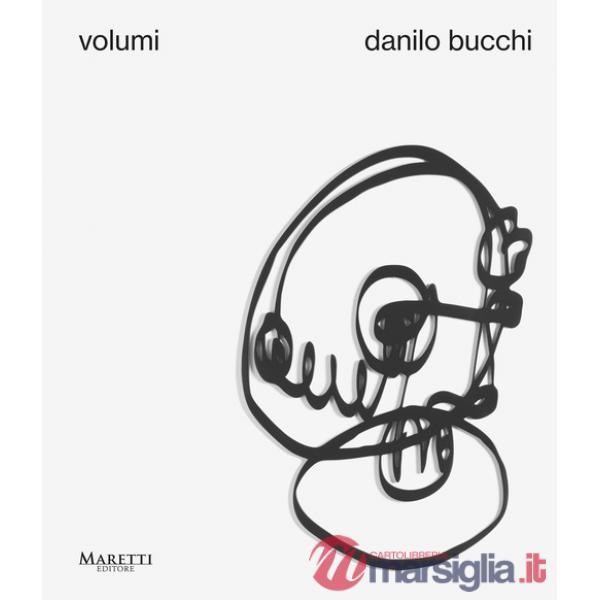 Volumi. Danilo Bucchi. Ediz. multilingue