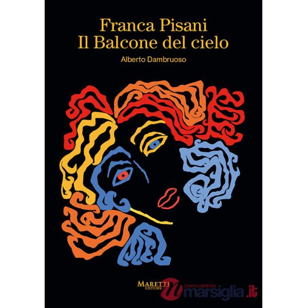 Franca Pisani. Il balcone del cielo. Ediz. multilingue