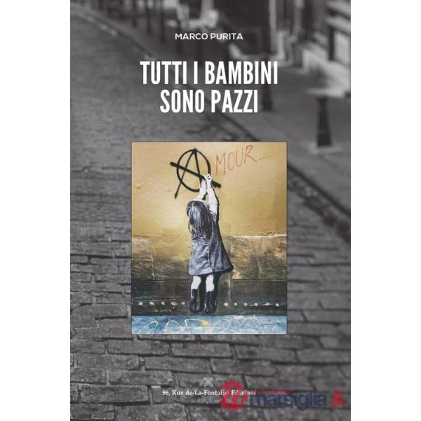 Tutti i bambini sono pazzi