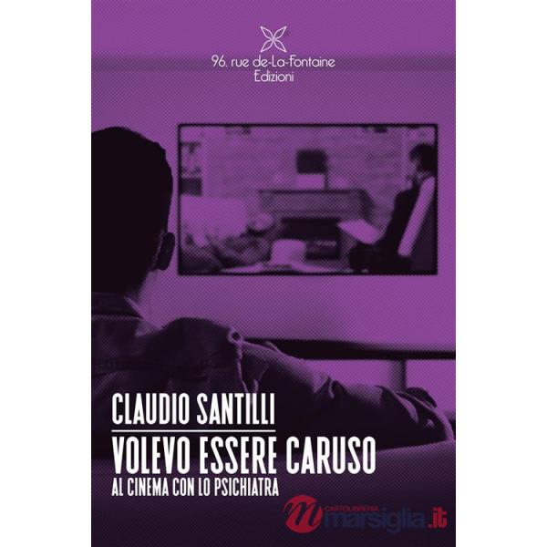Volevo essere Caruso. Al cinema con lo psichiatra