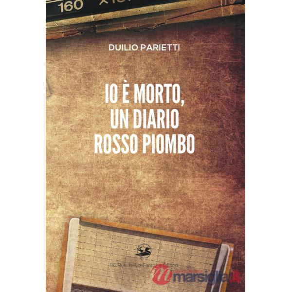 Io è morto, un diario rosso piombo