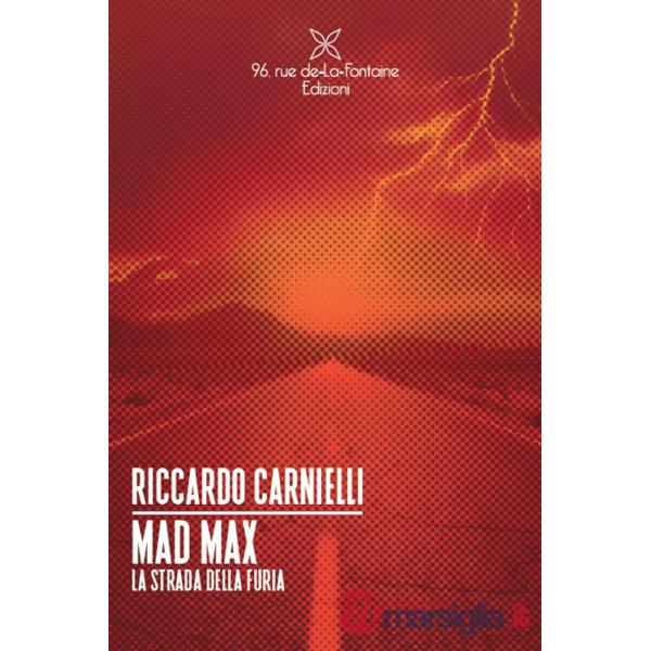 Mad Max. La strada della furia