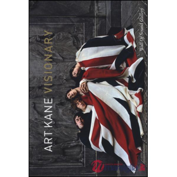 Art Kane. Visionary. Catalogo della mostra (Modena, 25 giugno-20 settembre 2015)