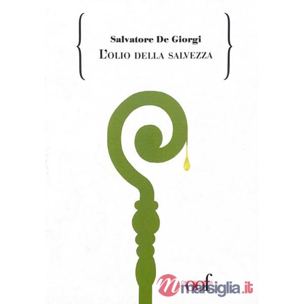 Olio della salvezza (L')