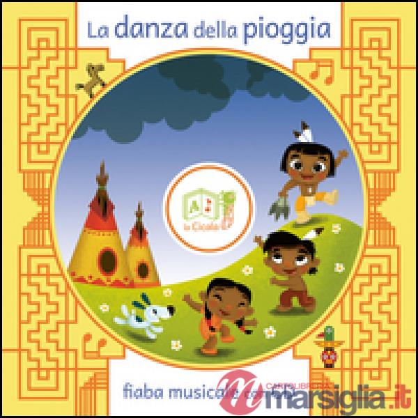 Danza della pioggia. Con CD Audio (La)