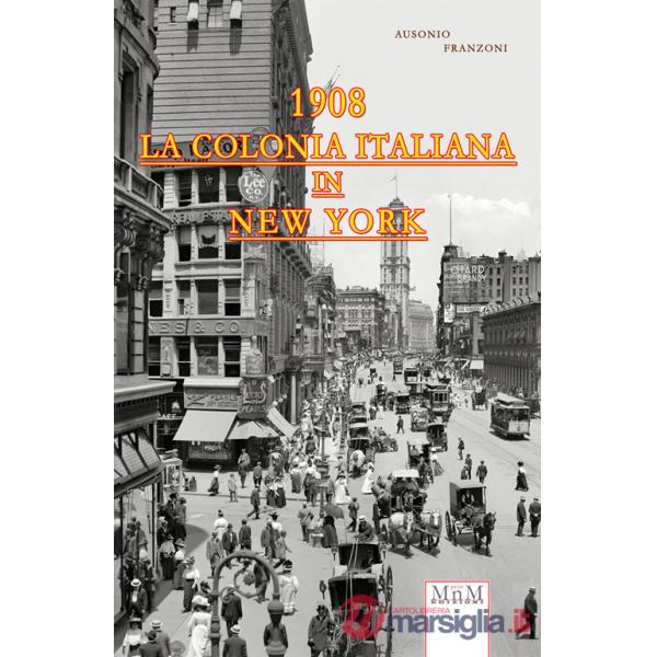 Colonia italiana in New York 1908 (La)