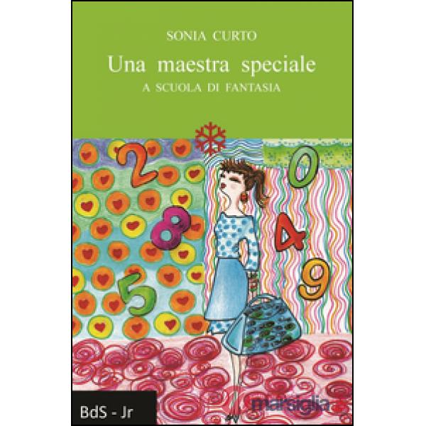 Maestra speciale. A scuola di fantasia (Una)