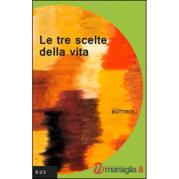 Tre scelte della vita (Le)